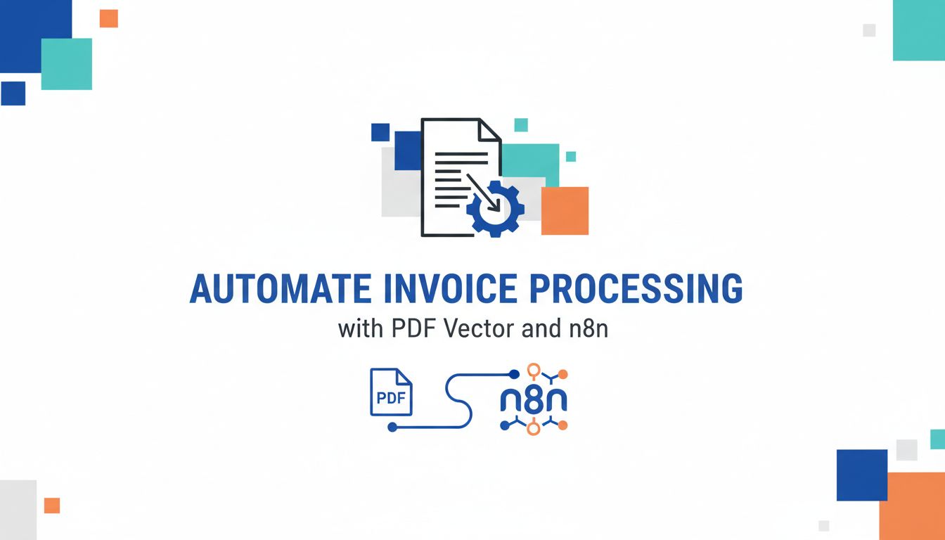 Automate Invoice Processing with PDF Vector and n8n