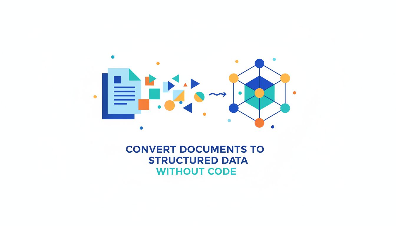 Convert Documents to Structured Data Without Code